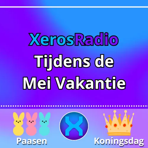 XerosRadio tijdens de Mei vakantie